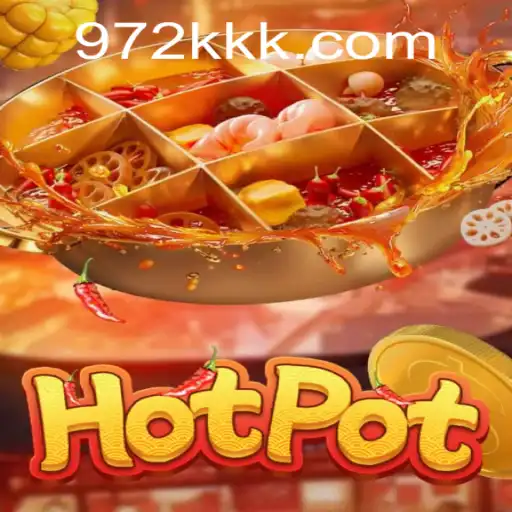 Descubra o mundo emocionante de Hotpot com 972K.COM